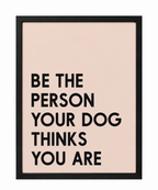 Be The Person Your Dog Thinks You Are — gallery 10 — Dear Paw Studio