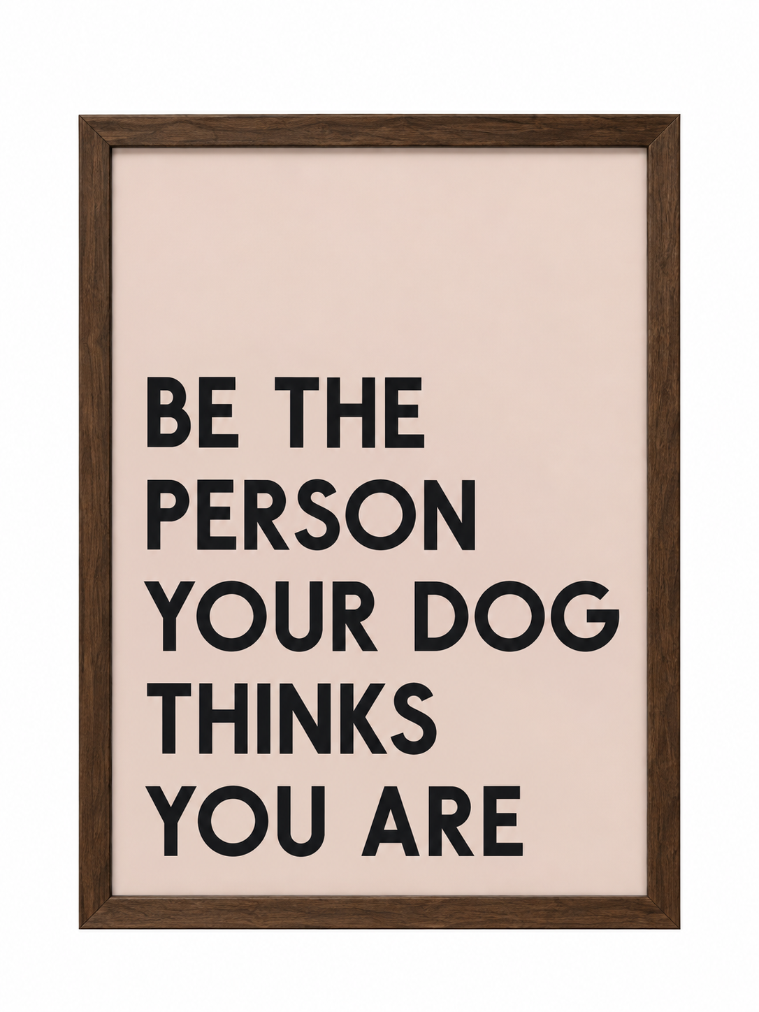 Be The Person Your Dog Thinks You Are — gallery 12 — Dear Paw Studio