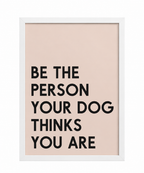 Be The Person Your Dog Thinks You Are — gallery 13 — Dear Paw Studio