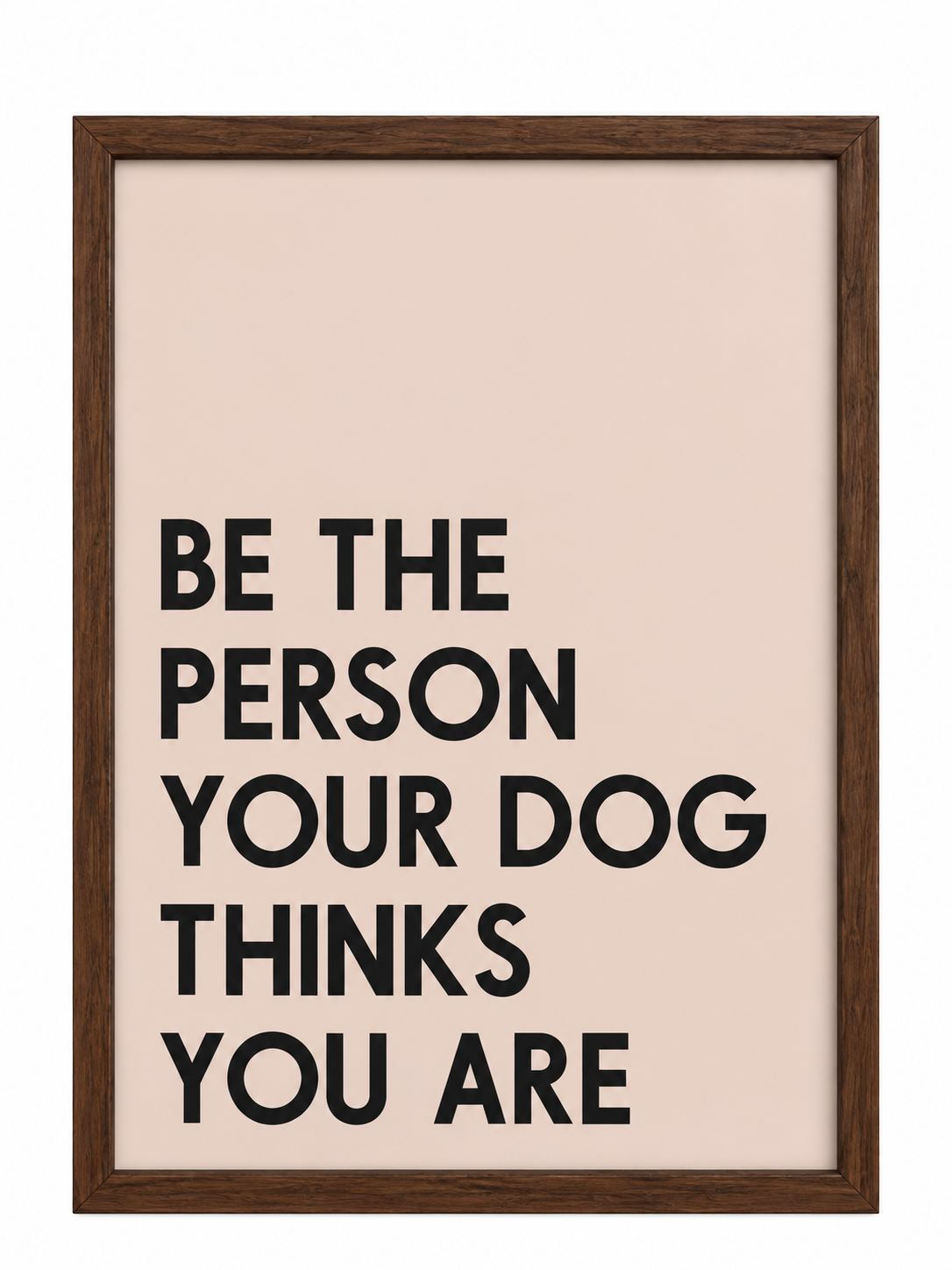 Be The Person Your Dog Thinks You Are — gallery 23 — Dear Paw Studio