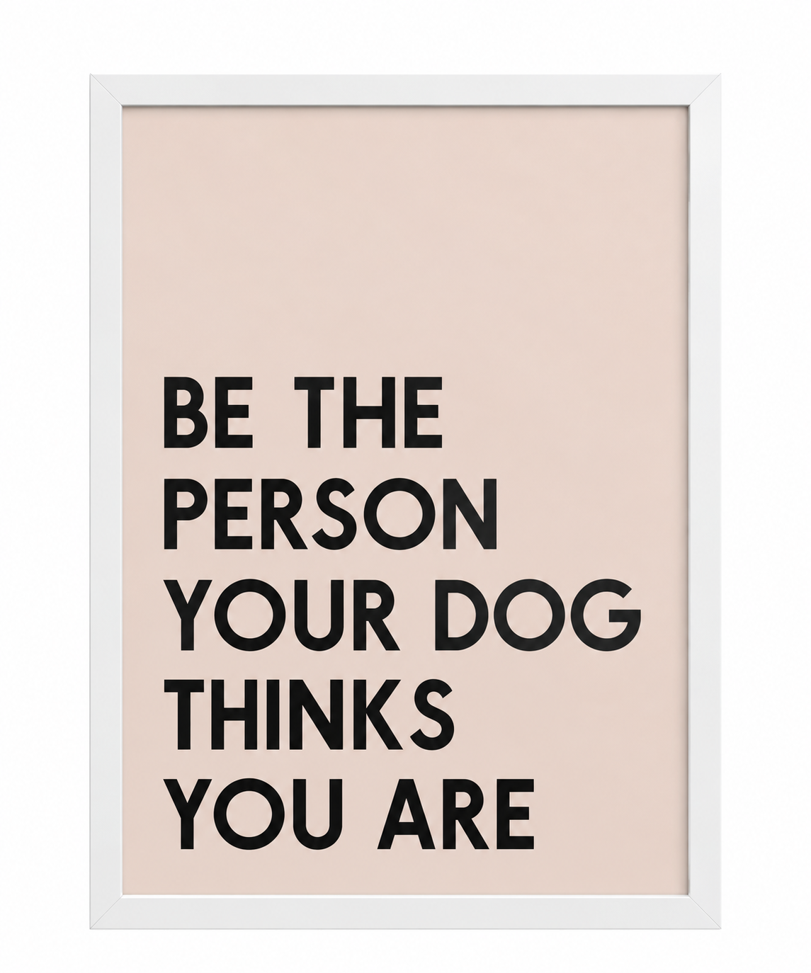 Be The Person Your Dog Thinks You Are — gallery 24 — Dear Paw Studio