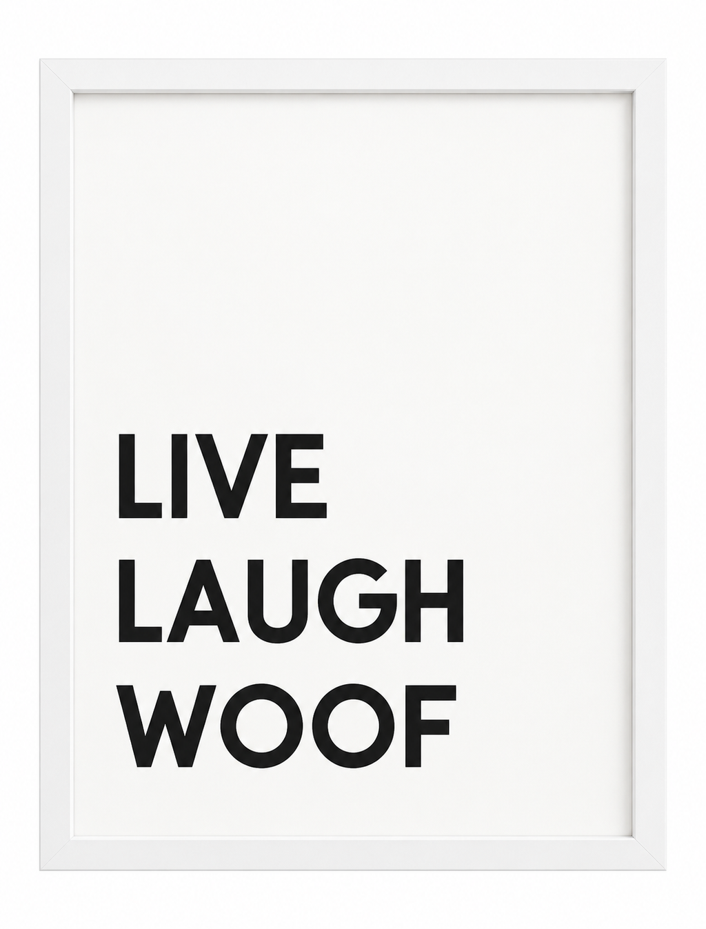Live Laugh Woof — gallery 07 — Dear Paw Studio