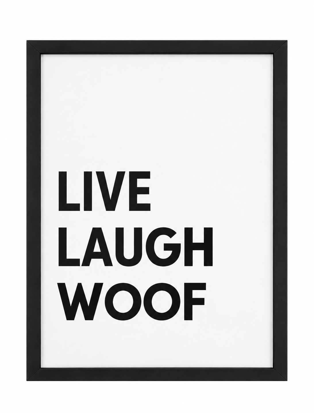 Live Laugh Woof — gallery 16 — Dear Paw Studio